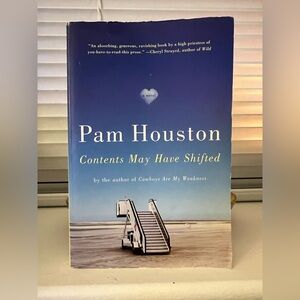 Contents May Have Shifted by Pam Houston